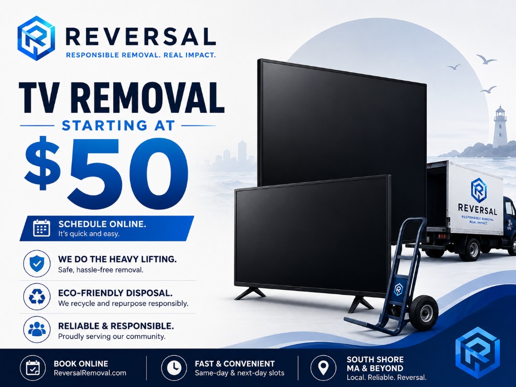 Reversal TV removal starting at $50 — South Shore MA